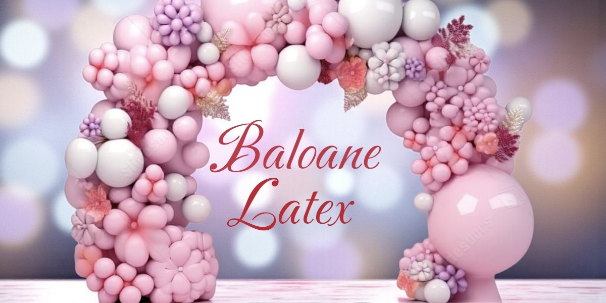 Baloane Latex